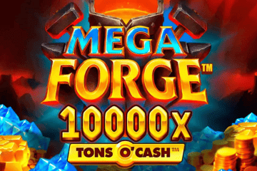 Mega Forge Tons O'Cash